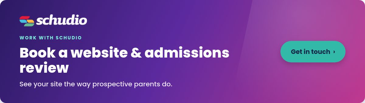 Book a school website and admissions review with Schudio
